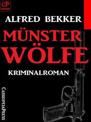 cover image of Alfred Bekker Kriminalroman--Münsterwölfe